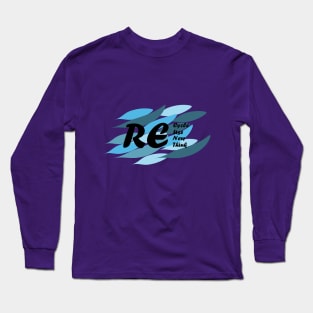 Recycle Reuse Renew Rethink Long Sleeve T-Shirt